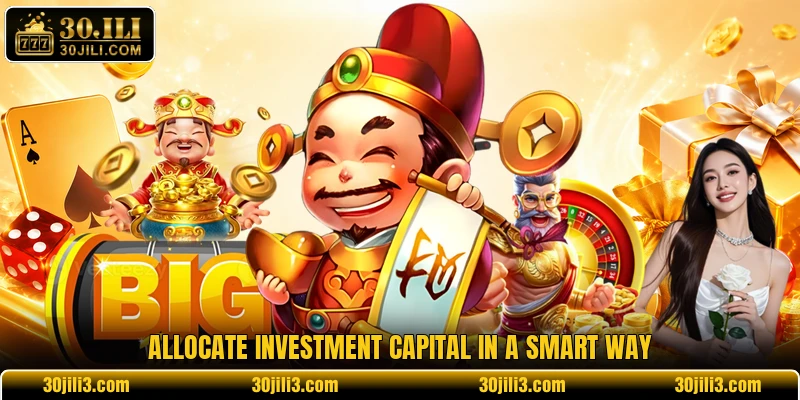 Allocate investment capital in a smart way