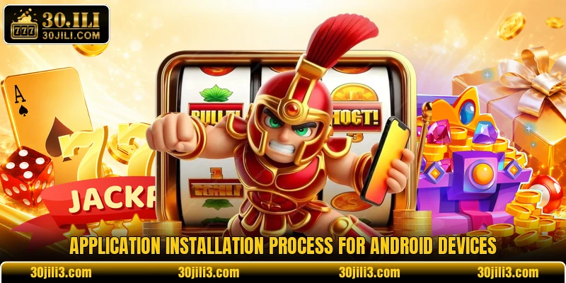Application installation process for Android devices