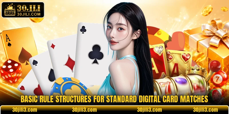 Basic rule structures for standard digital card matches