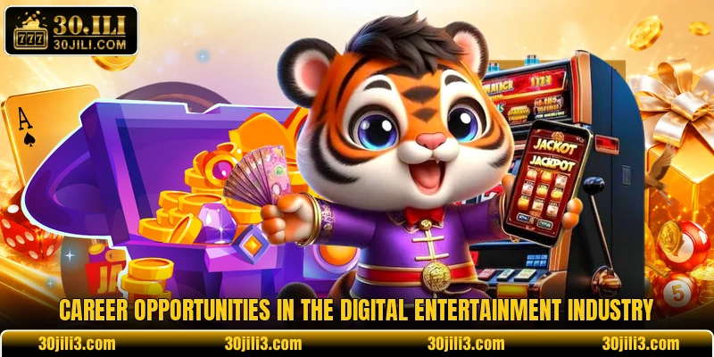 Career opportunities in the digital entertainment industry