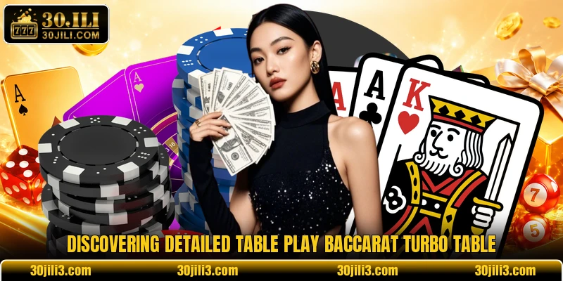 Discovering detailed table play baccarat turbo table Discovering detailed table play baccarat turbo table