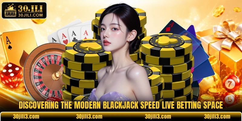 Discovering the modern blackjack speed live betting space Discovering the modern blackjack speed live betting space