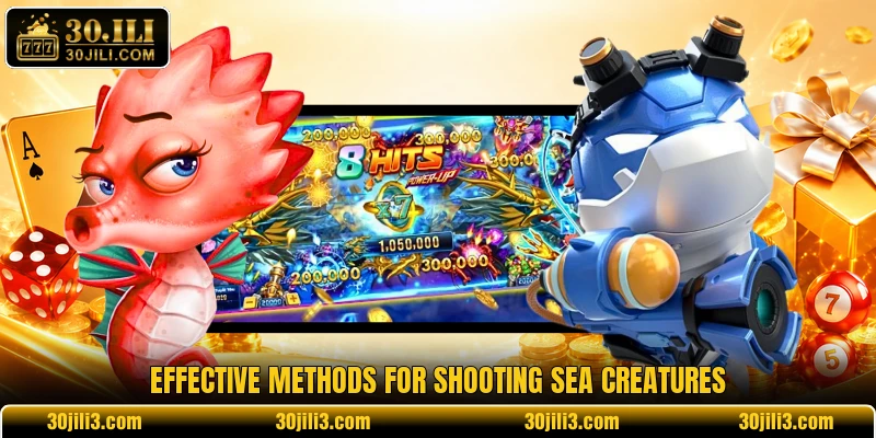 Effective methods for shooting sea creatures