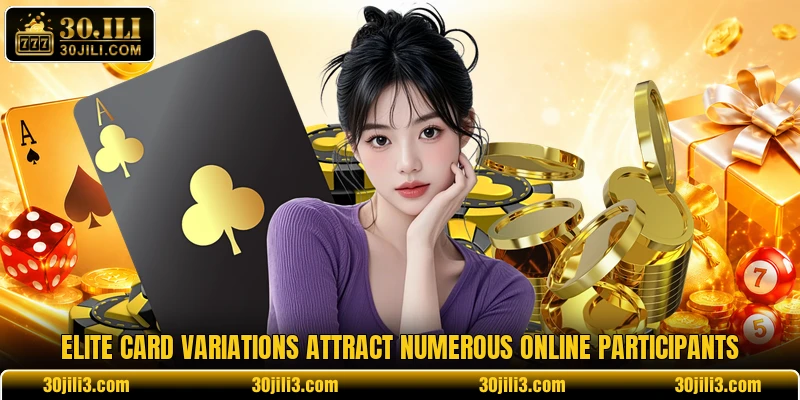 Elite card variations attract numerous online participants