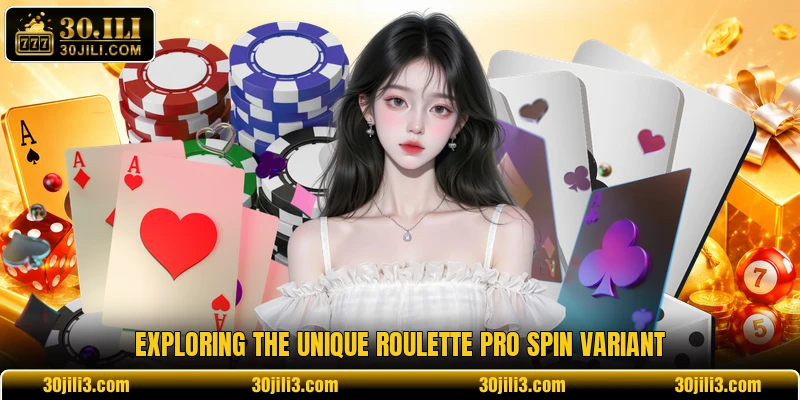 Exploring the unique roulette pro spin variant Exploring the unique roulette pro spin variant