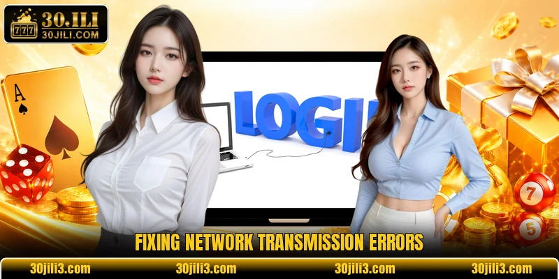 Fixing network transmission errors