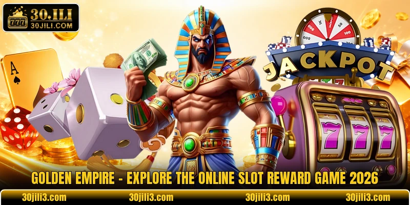 Golden Empire - Explore The Online Slot Reward Game 2026