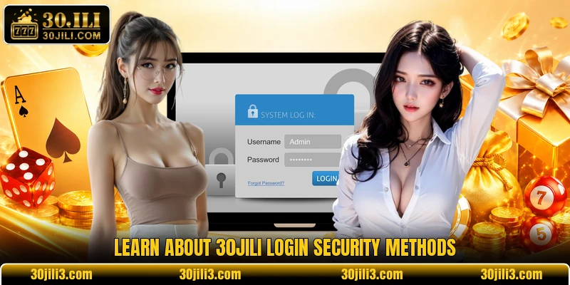 Learn about 30JILI login security methods