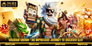 Obsidian Crown - An Impressive Journey To Discover Slot