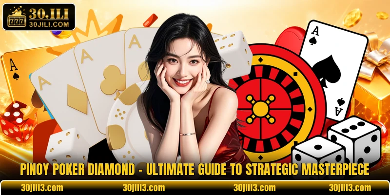 Pinoy Poker Diamond - Ultimate Guide To Strategic Masterpiece 1 Pinoy Poker Diamond - Ultimate Guide To Strategic Masterpiece