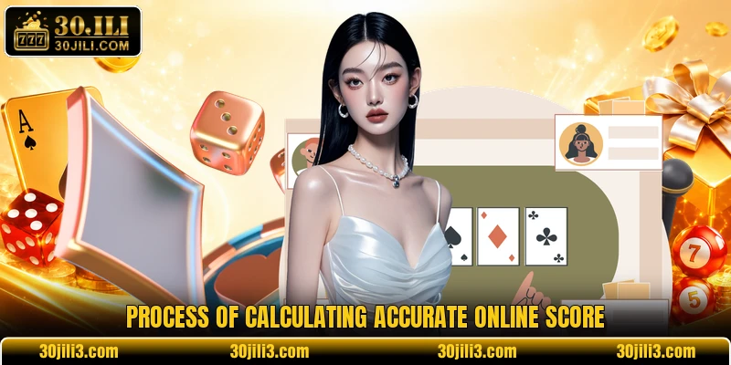 Process of calculating accurate online score Process of calculating accurate online score