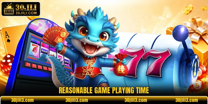 Reasonable game playing time Reasonable game playing time