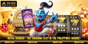Royal Harbor - The Trending Slot In The Philippines Market