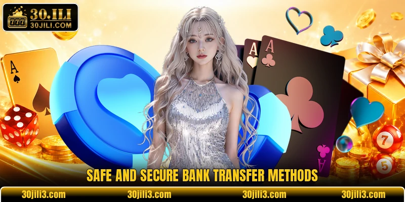 Safe and secure bank transfer methods