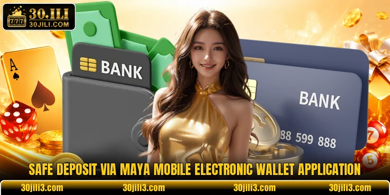 Safe deposit via Maya mobile electronic wallet application