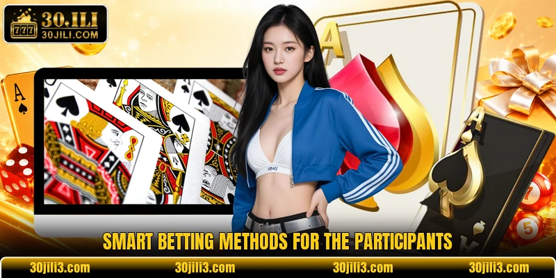Smart betting methods for the participants