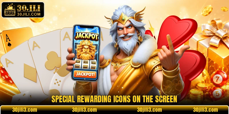Special rewarding icons on the screen