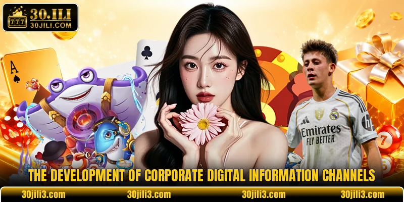 The development of corporate digital information channels