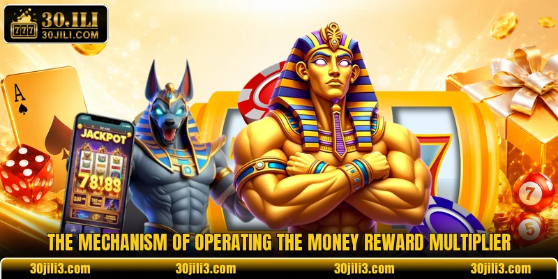 The mechanism of operating the money reward multiplier