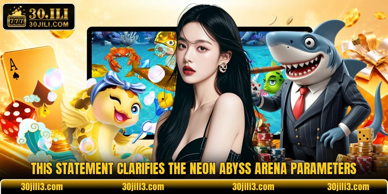 This statement clarifies the Neon Abyss Arena parameters
