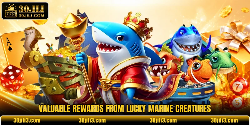 Valuable rewards from lucky marine creatures