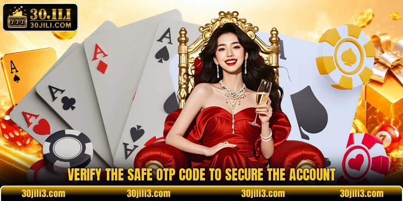 Verify the safe OTP code to secure the account