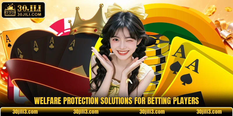 Welfare protection solutions for betting players